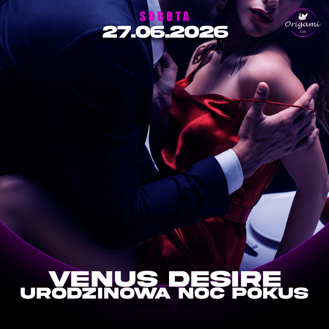 27.06 Venus Desire: Urodzinowa Noc Pokus